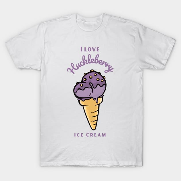 I Love Huckleberry Ice Cream T-Shirt by DPattonPD